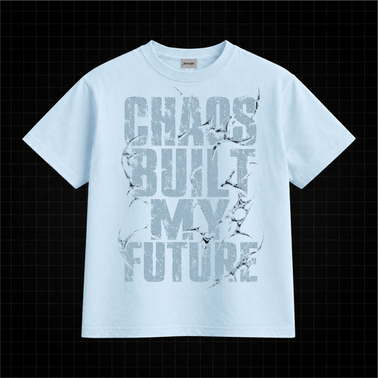 Chaos Built My Future Tee